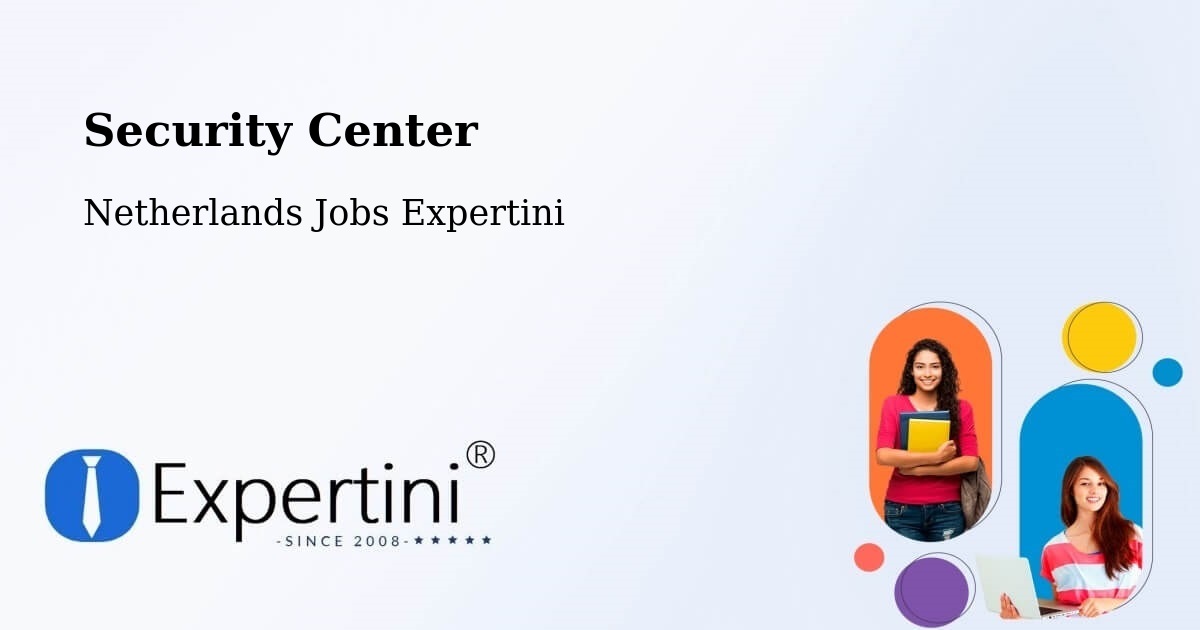 Security & Compliance – Maasdijk - Netherlands Jobs Expertini